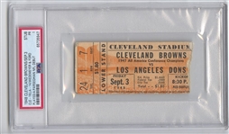 September 3, 1948 Cleveland Browns 19 L.A. Dons 14 AAFC Ticket Stub – Len Ford, Ara Parseghian, &  Wedemeyer Pro Debuts PSA Pop 1