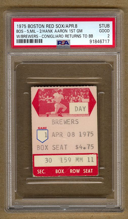 April 8, 1975 Red Sox Opening Day vs. Brewers Ticket Stub Hank Aaron Debut - Tony Conigliaro Returns to baseball PSA
